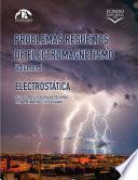 Libro Problemas resueltos de electromagnetismo. Volumen I
