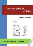 Libro Próxima estación el Cielo (tapa blanca)