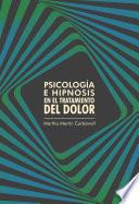 Libro Psicología e hipnosis en el tratamiento del dolor