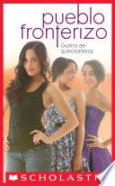 Libro Pueblo Fronterizo No. 2: Guerra de quinceañeras