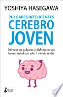 Libro Pulgares Inteligentes, Cerebro Joven