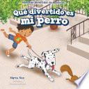 Libro Qué divertido es mi perro (My Dog Is Funny)
