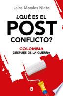 Libro ¿Qué es el post conflicto?