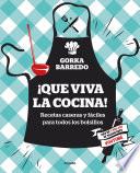Libro ¡Que viva la cocina! Recetas caseras y fáciles para todos los bolsillos / Hooray for Cooking! Easy Homemade Recipes for all Budgets