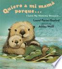 Libro Quiero a mi Mama Porque (I Love my Mommy Because Eng/Span ed)