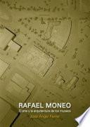 Libro Rafael Moneo, el arte y la arquitectura de los museos