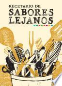 Libro Recetario de sabores lejanos