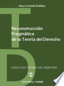 Libro Reconstrucción Pragmática de la Teoría del Derecho