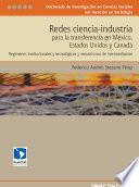 Libro Redes ciencia-industria para la transferencia en México, Estados Unidos y Canadá