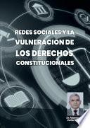 Libro Redes sociales y la vulneración de los derechos constitucionales