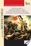 Libro Reflexiones sobre la revolución americana (1776), la revolución francesa (1789) y la revolución hispanoamericana (1810-1830), y sus aportes al constitucionalismo moderno