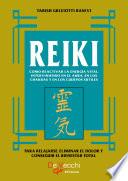 Libro Reiki. Cómo reactivar la energía vital, interviniendo en el aura, en los chakras y en los cuerpos sutiles