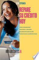 Libro Repare su crédito ahora (How to Fix Your Credit)