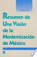 Libro Resumen de una visión de la modernización de México