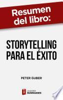Libro Resumen del libro Storytelling para el éxito de Peter Guber