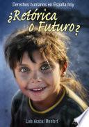 Libro ¿Retórica o futuro?