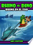 Libro Rhino el Dino - Rhino en el Zoo