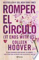 Libro Romper El Círculo / It Ends with Us (Spanish Edition)