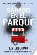 Libro Sábado En El Parque - Un Cuento Sobre Un Guardia de Justice Security