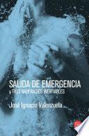 Libro Salida de Emergencia y Tres Naufragios Inevitables