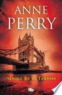 Libro Sangre en el Támesis (Detective William Monk 20)