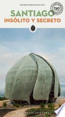Libro Santiago Insólito Y Secreto