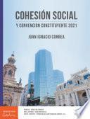 Libro ﻿Cohesión social y Convención Constituyente 2021