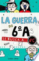 Libro Se busca a... 6oC (Serie La guerra de 6oA 6)