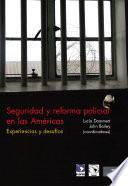 Libro Seguridad y reforma policial en las Américas