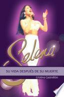 Libro Selena: su vida después de su muerte