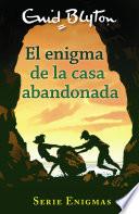 Libro Serie Enigmas, 1. El enigma de la casa abandonada