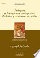 Libro Shakespeare en la imaginación contemporánea. Revisiones y reescrituras de su obra