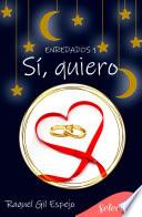 Libro Sí, quiero (Enredados 1)