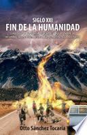 Libro Siglo XXI fin de la humanidad