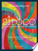 Libro Siroco: Los Fabulosos Sabores de Oriente / Sirocco: Fabulous Flavours from the East