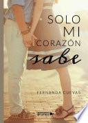 Libro Solo mi corazón sabe