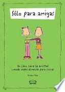 Libro Sólo para amigas