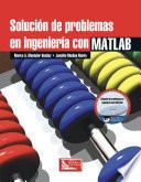 Libro Solución de Problemas en Ingeniería MATLAB