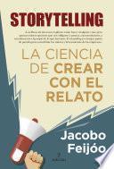 Libro Storytelling. La ciencia de crear con el relato