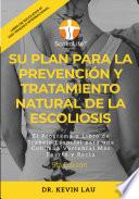 Libro Su plan para la prevención y tratamiento natural de la escoliosis (5ta Edición)