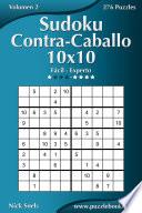 Libro Sudoku Contra-Caballo 10x10 - De Fácil a Experto - Volumen 2 - 276 Puzzles