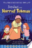 Libro Sundaes con Harriet Tubman /Sundaes with Harriet Tubman