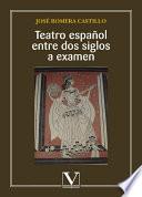 Libro Teatro español entre dos siglos a examen