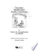 Libro Teatro mexicano: Teatro de evangelización en náhuatl