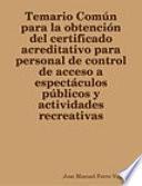 Libro Temario Común para la obtención del certificado acreditativo para personal de control de acceso a espectáculos públicos y actividades recreativas