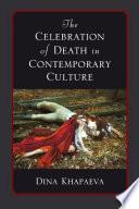 Libro The Celebration of Death in Contemporary Culture