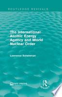 Libro The International Atomic Energy Agency and World Nuclear Order