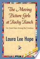 Libro The Moving Picture Girls at Rocky Ranch