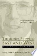 Libro Theology Between the East and West: A Radical Legacy