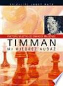 Libro Timman. Mi ajedrez audaz